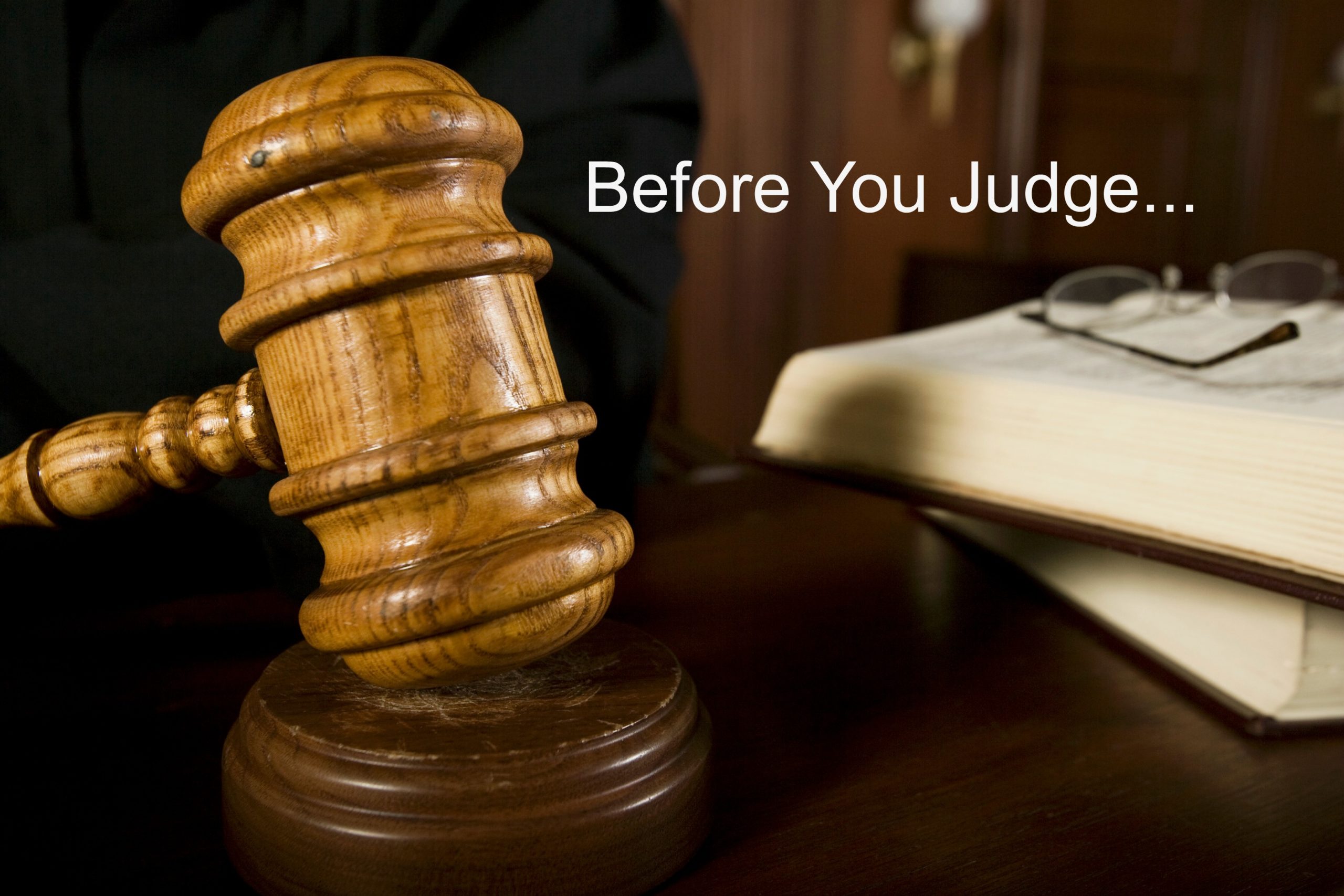 Before You Judge